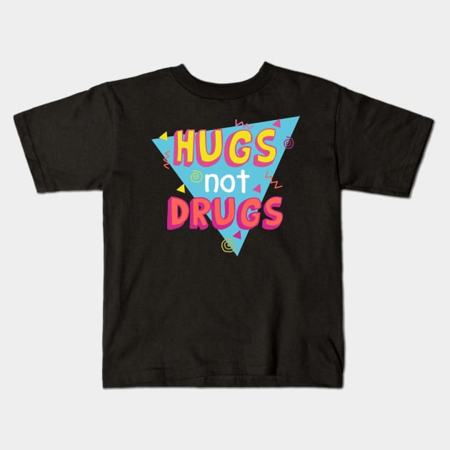 Hugs not Drugs Kids T-Shirt by TeeAbe